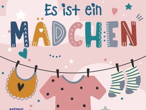 Es ist ein madchen Es ist ein madchen